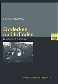 Entdecken Und Erfinden: Lernmedium Computer (Paperback, 2002)