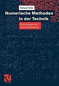 Numerische Methoden in Der Technik: Ein Lehrbuch Mit MATLAB-Routinen (Paperback, 1998)