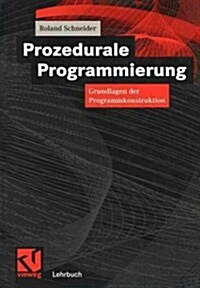 Prozedurale Programmierung: Grundlagen Der Programmkonstruktion (Paperback, 2002)
