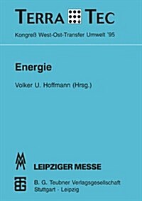 Energie: Terratec 95 Kongre?West-Ost-Transfer Umwelt Vom 1. Bis 3. M?z 1995 (Paperback, 1995)