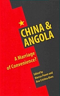 China & Angola: A Marriage of Convenience? (Paperback)