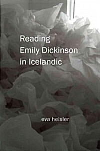 Reading Emily Dickinson in Icelandic (Paperback)