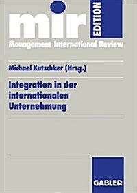 Integration in Der Internationalen Unternehmung (Paperback, 1998)