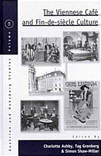 The Viennese Cafe and Fin-de-Siecle Culture (Hardcover, New)
