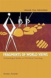Tracing Old Norse Cosmology: The World Tree, Middle Earth and the Sun in Archeaological Perspectives (Hardcover)