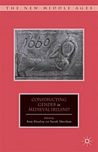 Constructing Gender in Medieval Ireland (Hardcover)