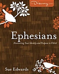 Ephesians: Discovering Your Identity and Purpose in Christ (Paperback)