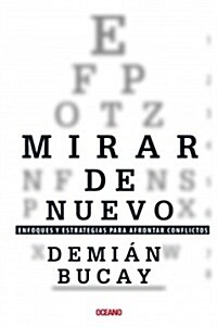 Mirar de Nuevo.: Enfoques y Estrategias Para Afrontar Conflictos (Paperback)