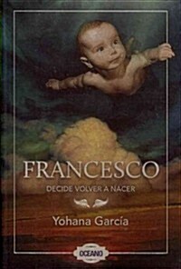 Francesco Decide Volver a Nacer (Paperback)