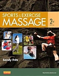 Sports & Exercise Massage: Comprehensive Care for Athletics, Fitness, & Rehabilitation (Paperback, 2, Revised)