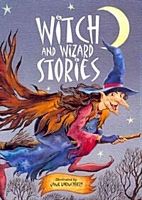 [중고] Witch and Wizard Stories: For Ages 6 and Up, But None Too Scary! (Hardcover)