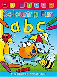 My First Colouring Fun: ABC (Paperback)