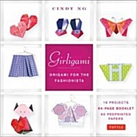 Girligami Kit: A Fresh, Fun, Fashionable Spin on Origami: Origami for Girls Kit with Origami Book, 60 Origami Papers: Great for Kids! [With Booklet an (Other)