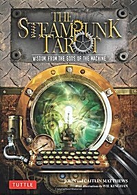 The Steampunk Tarot: Wisdom from the Gods of the Machine [With Cards] (Paperback)