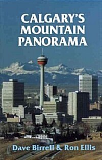 Calgarys Mountain Panorama (Paperback)