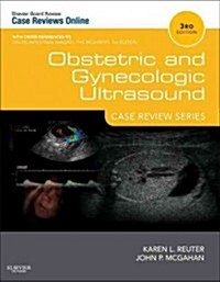 Obstetric and Gynecologic Ultrasound: Case Review Series (Paperback, 3 ed)