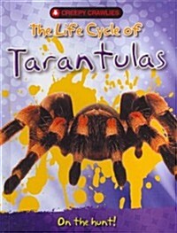 The Life Cycle of Tarantulas (Library Binding)