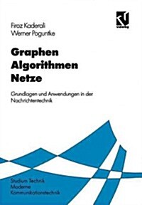 Graphen Algorithmen Netze: Grundlagen Und Anwendungen in Der Nachrichtentechnik (Paperback, 1995)