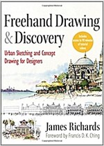 FreeHand Drawing and Discovery: Urban Sketching and Concept Drawing for Designers (Hardcover)