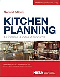 Kitchen Planning: Guidelines, Codes, Standards (Hardcover, 2)