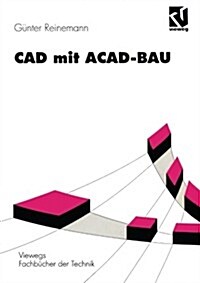 CAD Mit Acad-Bau: Rechnergest?zte Bauprojektierung Unter AutoCAD (Paperback, 1995)