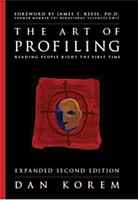 The Art of Profiling: Reading People Right the First Time (Hardcover, 2, Updated, Expand)