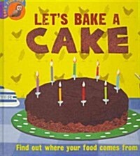 Lets Bake a Cake (Library Binding)