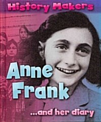 Anne Frank-- And Her Diary (Library Binding)