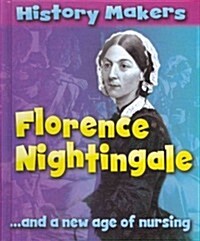 Florence Nightingale: ...and a New Age of Nursing (Library Binding)