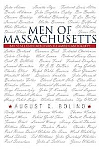 Men of Massachusetts: Bay State Contributors to American Society (Paperback)