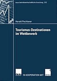 Tourismus-Destinationen Im Wettbewerb (Paperback, 2003)