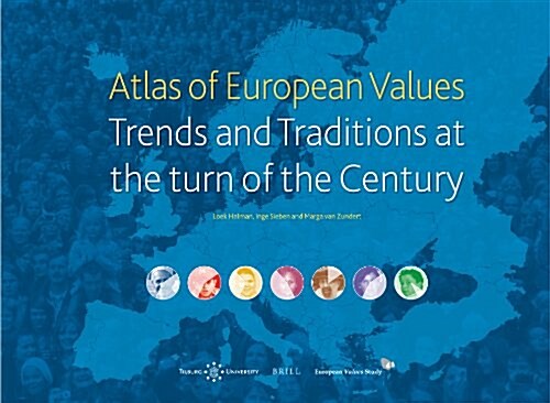 Atlas of European Values. Trends and Traditions at the Turn of the Century (Paperback)