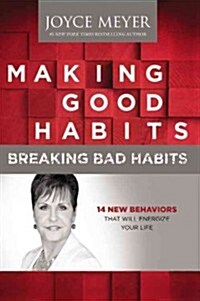 [중고] Making Good Habits, Breaking Bad Habits: 14 New Behaviors That Will Energize Your Life (Hardcover)