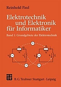 Elektrotechnik Und Elektronik F? Informatiker: Grundgebiete Der Elektrotechnik (Paperback, 2, 2., Durchgesehe)