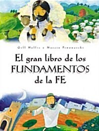 El gran libro de los fundamentos de fe / The Big Book of the Fundamentals of Faith (Hardcover)