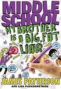 [중고] Middle School: My Brother Is a Big, Fat Liar (Hardcover)