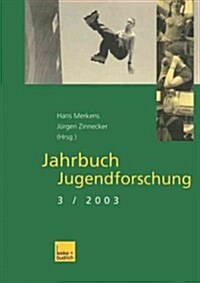 Jahrbuch Jugendforschung: 3. Ausgabe 2003 (Paperback, 2003)