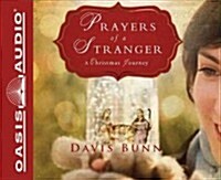 Prayers of a Stranger (Library Edition): A Christmas Story (Audio CD, Library)