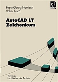 AutoCAD LT -- Zeichenkurs (Paperback, 1996)