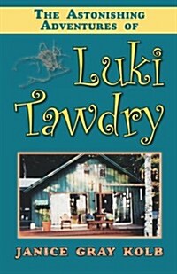 The Astonishing Adventures of Luki Tawdry (Paperback)