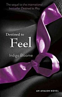 Destined to Feel: An Avalon Novel (Paperback)