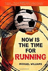 Now Is the Time for Running (Paperback, Reprint)