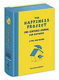 The Happiness Project One-Sentence Journal for Mothers: A Five-Year Record (Hardcover)