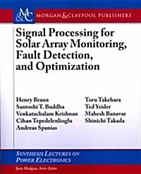 Signal Processing for Solar Array Monitoring, Fault Detection, and Optimization (Paperback)