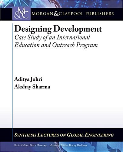 Designing Development: Case Study of an International Education and Outreach Program (Paperback)