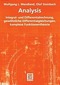 Analysis: Integral- Und Differentialrechnung, Gew?nliche Differentialgleichungen, Komplexe Funktionentheorie (Paperback, 2005)