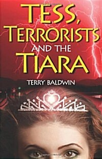 Tess, Terrorists and the Tiara (Paperback)