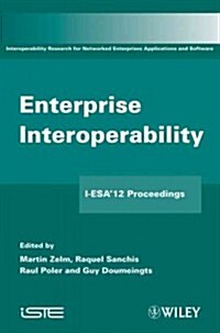 Enterprise Interoperability : I-ESA12 Proceedings (Hardcover)