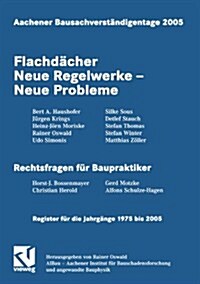 Aachener Bausachverst?digentage 2005: Flachd?her Neue Regelwerke -- Neue Probleme (Paperback, 2005)