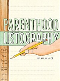 Parenthood Listography: My Kid in Lists (Paperback)